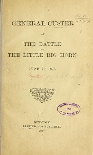 Custer’s Last Stand at Little Bighorn: What Really Happened in 1876